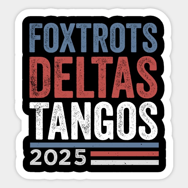 Foxtrots Delta Tangos 2025 Sticker by ArtistTee ⭐⭐⭐⭐⭐